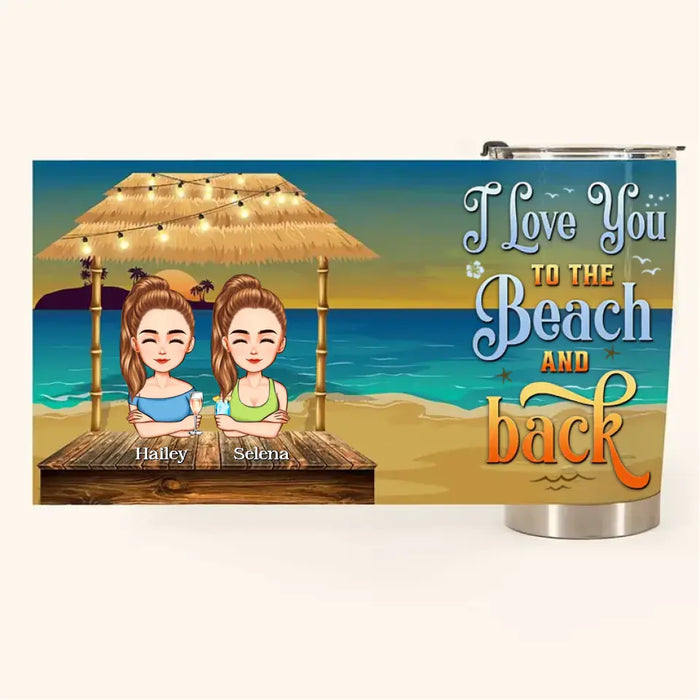 I Love You To The Beach And Back - Gift For Summer Friends, Couple - Personalized Tumbler