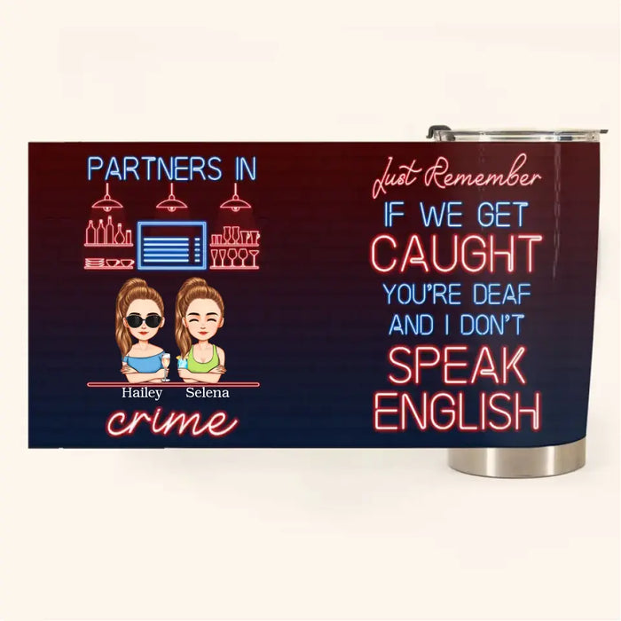 Partners In Crime - Gift For Friends, Sisters - Personalized Tumbler