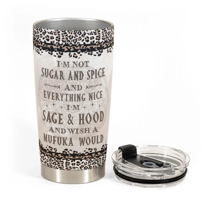 I'm Not Sugar And Spice - Gift For Yoga Lovers - Personalized Tumbler