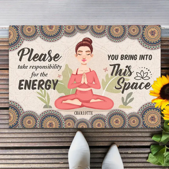 Take Responsibility For The Energy - Gift For Yoga Lovers - Personalized Doormat