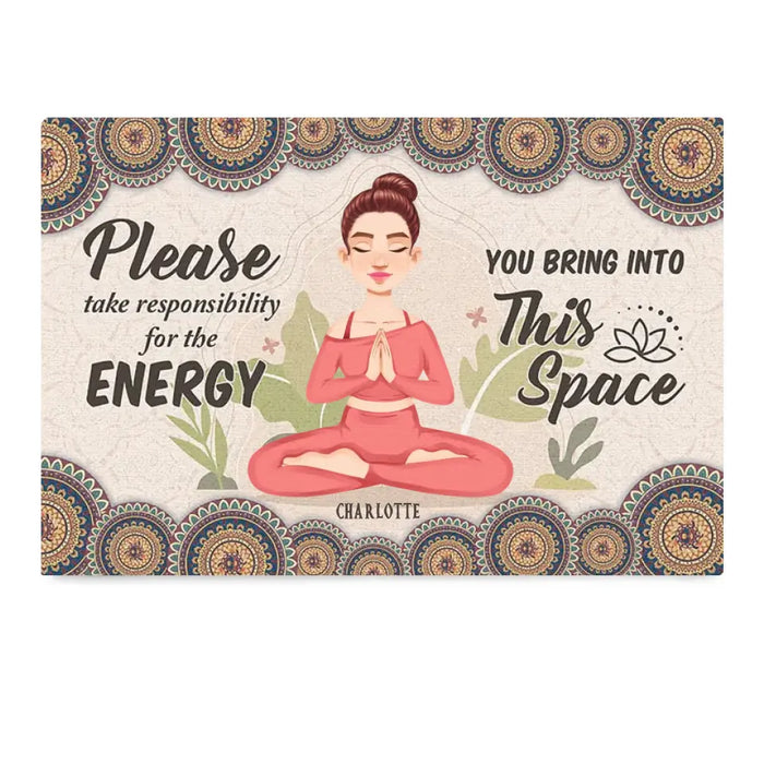 Take Responsibility For The Energy - Gift For Yoga Lovers - Personalized Doormat