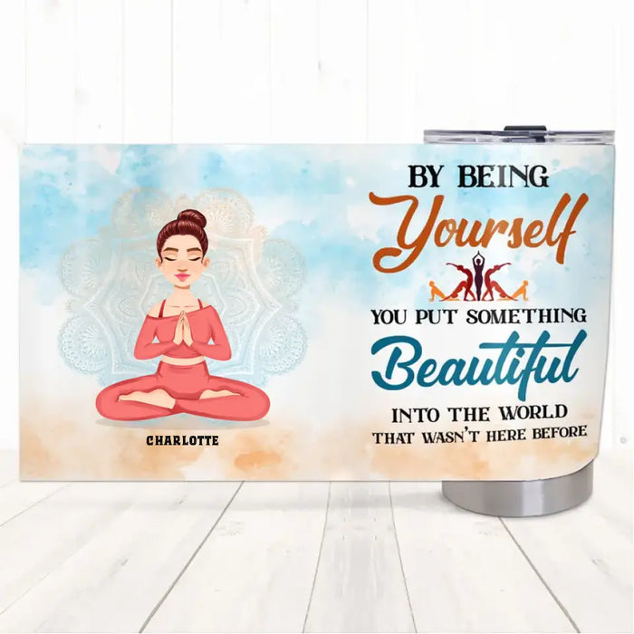Something Beautiful - Gift For Yoga Lovers - Personalized Tumbler