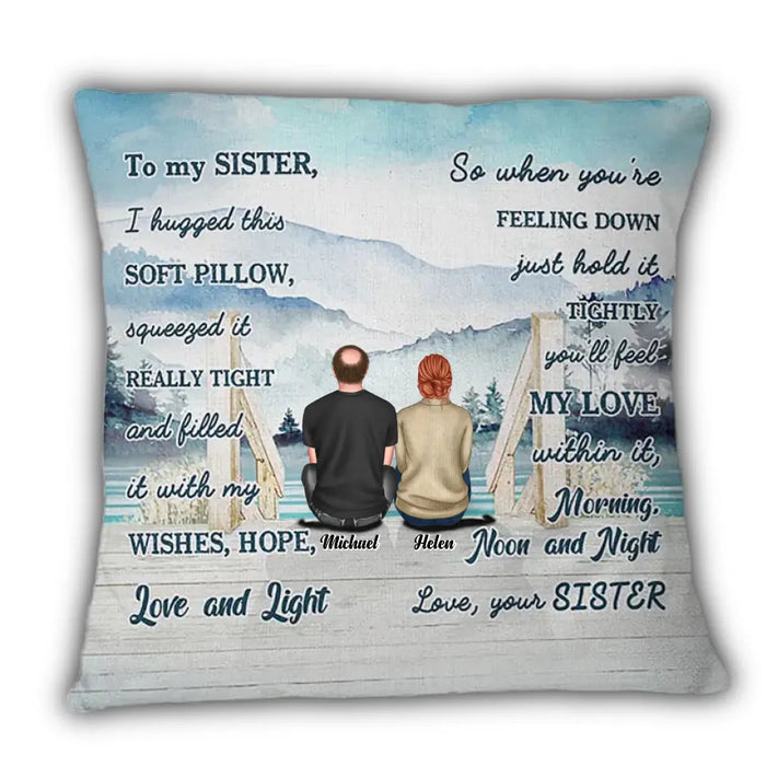 To My Sister I Love You- Personalized Custom Pillow - Gift For Sister
