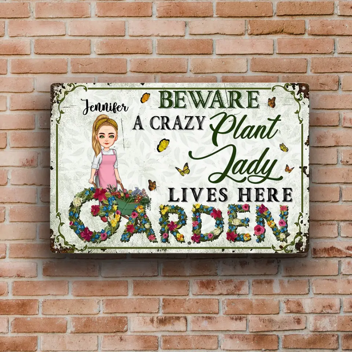 Beware A Crazy Plant Lady Lives Here - Personalized Metal Sign - Gift For Her