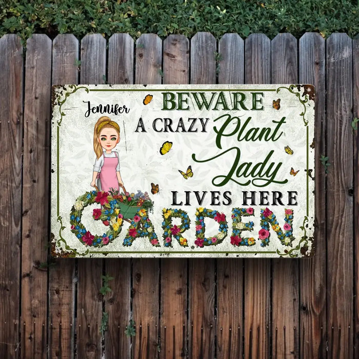 Beware A Crazy Plant Lady Lives Here - Personalized Metal Sign - Gift For Her