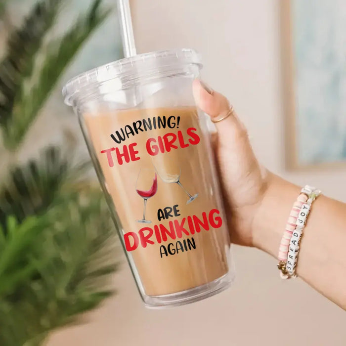 The Girls Are Drinking Again - Personalized Acrylic Tumbler - Gift For Friends, Sisters
