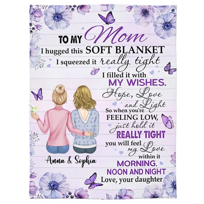 To My Mom I Hugged This Soft Blanket - Personalized Blanket - Gift For Family