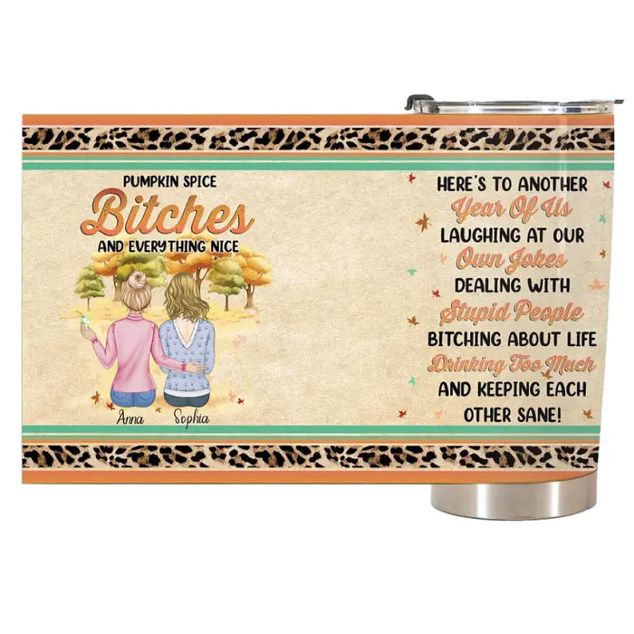 Pumpkin Spice Besties And Everything Nice - Personalized Tumbler - Gift For Besties, BFF, Soul Sisters