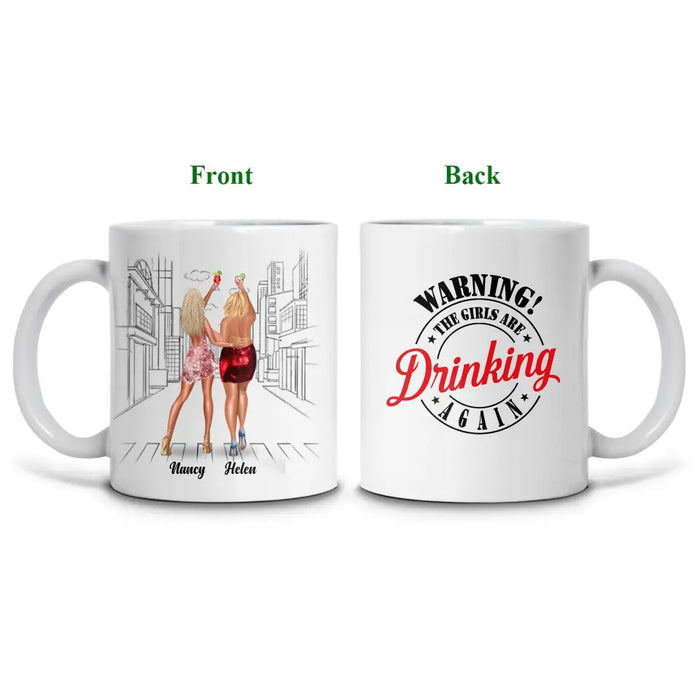 The Girl Are Drinking Again - Personalized Mug - Gift For Friends, Sisters
