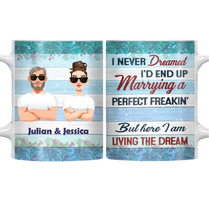 I Never Dreamed I'd End Up Husband Wife - Personalized Mug - Couple Gift
