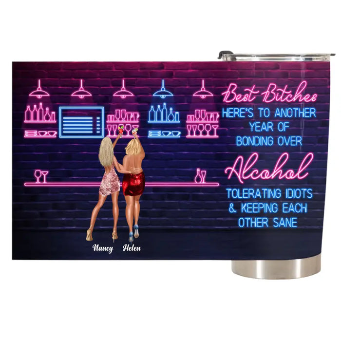 Best Bitches Bonding Over Alcohol - Personalized Tumbler - Gift For Besties, Friends