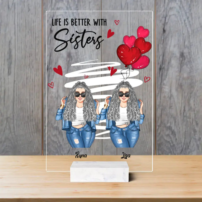 Life Is Better With Sisters - Personalized Acrylic Plaque - Gift for Best Friends