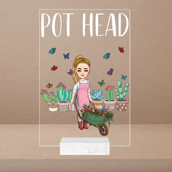 Pot Head - Personalized Acrylic Plaque - Gift for Gardeners