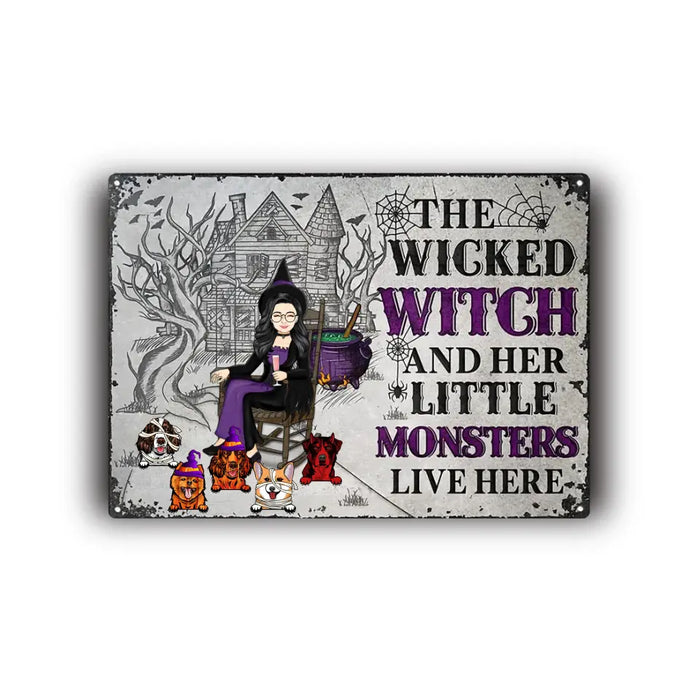 The Wicked Witch And Her Little Monters Live Here - Personalized Rectangle Metal Sign - Gift For Dog Lovers