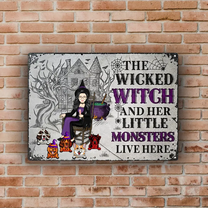 The Wicked Witch And Her Little Monters Live Here - Personalized Rectangle Metal Sign - Gift For Dog Lovers