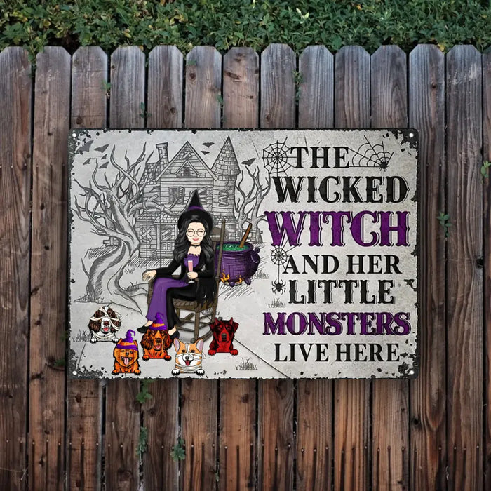 The Wicked Witch And Her Little Monters Live Here - Personalized Rectangle Metal Sign - Gift For Dog Lovers