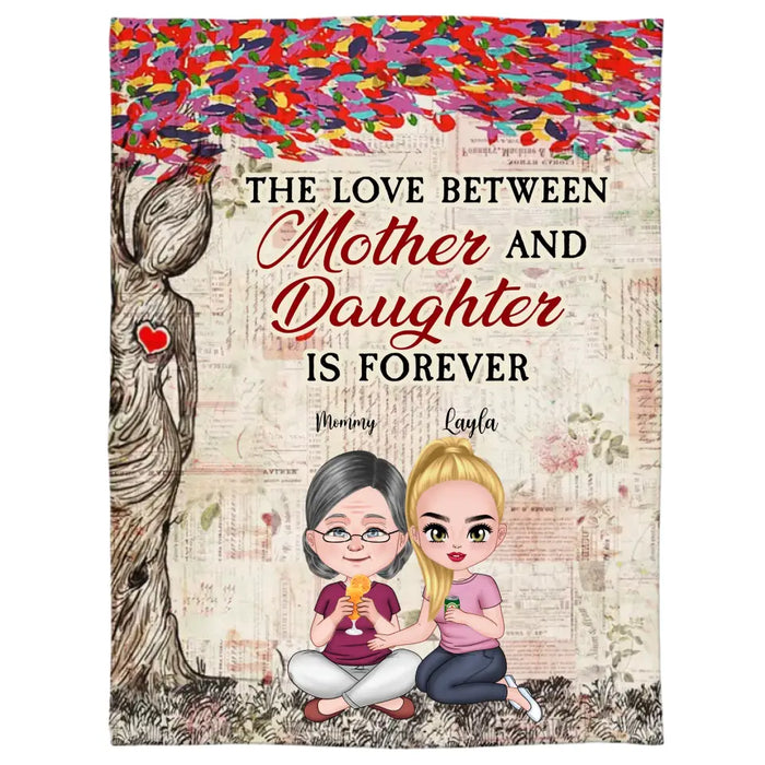 The Love Between Mother And Daughter Is Forever - Personalized Fleece Blanket - Gift For Mothers, Daughters