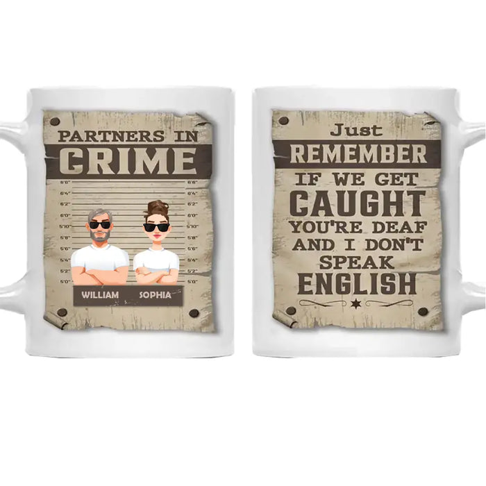 Remember If We Get Caught - Personalized Mug - Gift For Friends, Couples