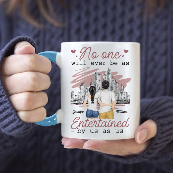 No One Will Ever Be As - Personalized Mug - Gift For Couples