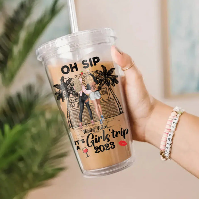 Oh Sip It's A Girl's Trip - Personalized Acrylic Insulated Tumbler With Straw - Gift For Girls