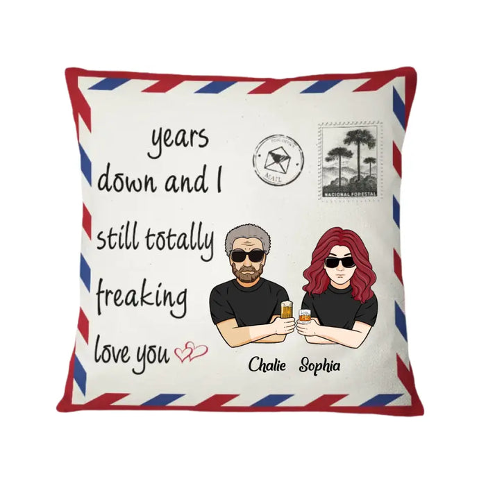 I Still Totally Freaking Love You Husband Wife - Personalized Pillow - Couple Gift