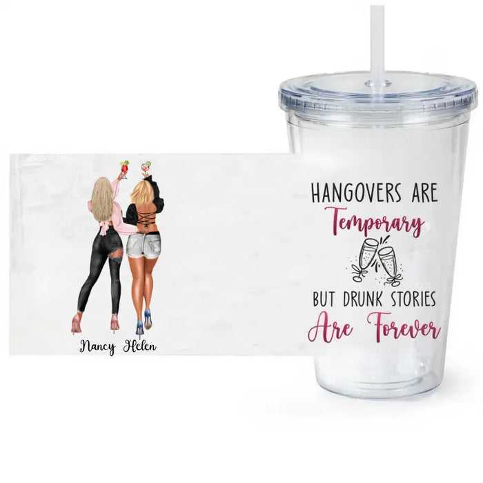 But Drunk Stories Are Forever - Personalized Acrylic Insulated Tumbler With Straw - Gift For Best Friends