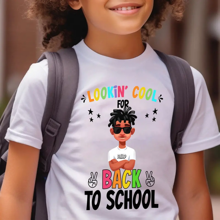 Lookin' Cool For Back To School - Personalized Shirt - Back To School Gift For Son, Daughter, Students, Kids
