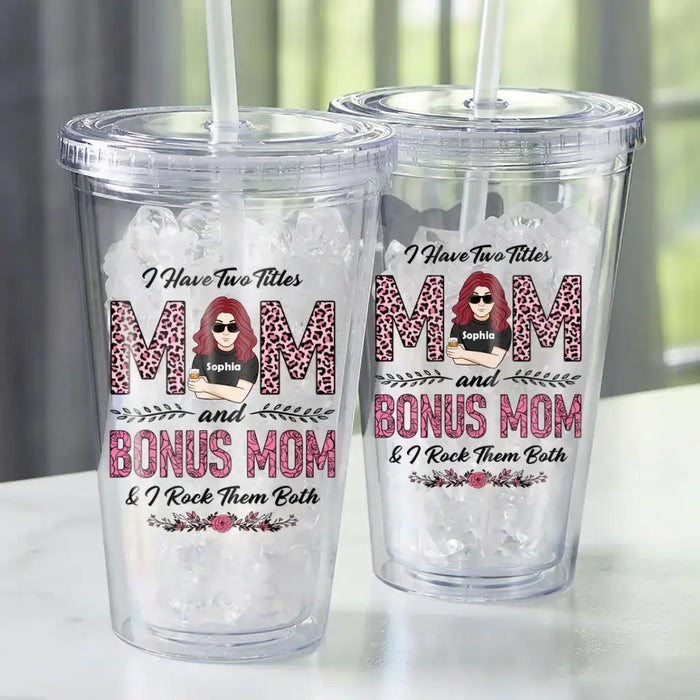 I Have Two Titles - Personalized Tumbler - Gift For Mothers