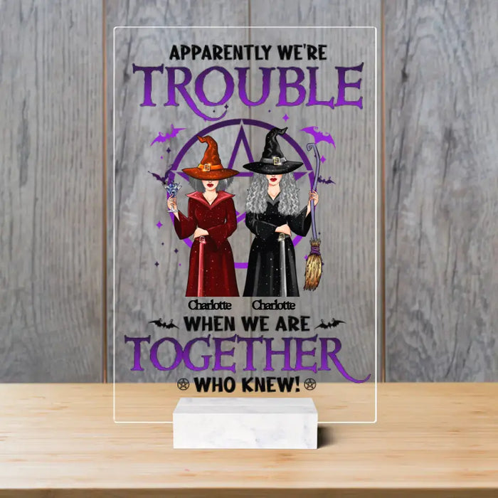 Apparently We're Trouble - Personalized Acrylic Plaque - Halloween Gift For Family