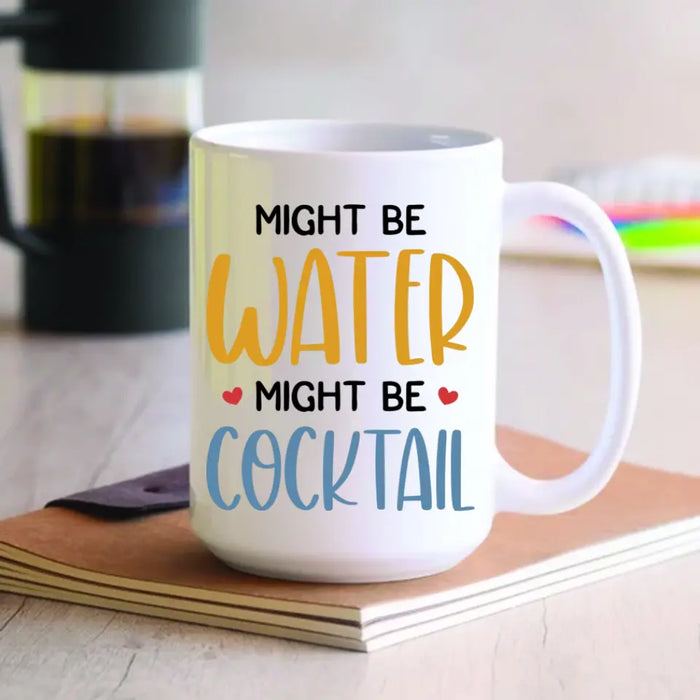 Might Be Water Might Be Vodka - Personalized Mug - Gift For Couples