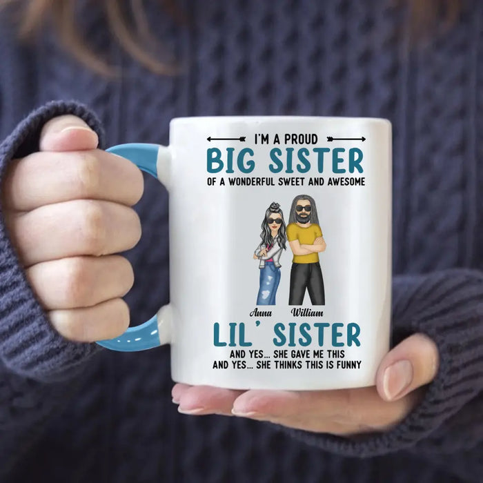 I'm Proud Big Sister Of A Wonderful Sweet - Personalized Mug - Gift For Sisters