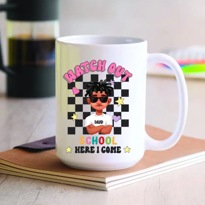 Watch Out - Personalized Mug  - Back To School Gift For Son, Daughter