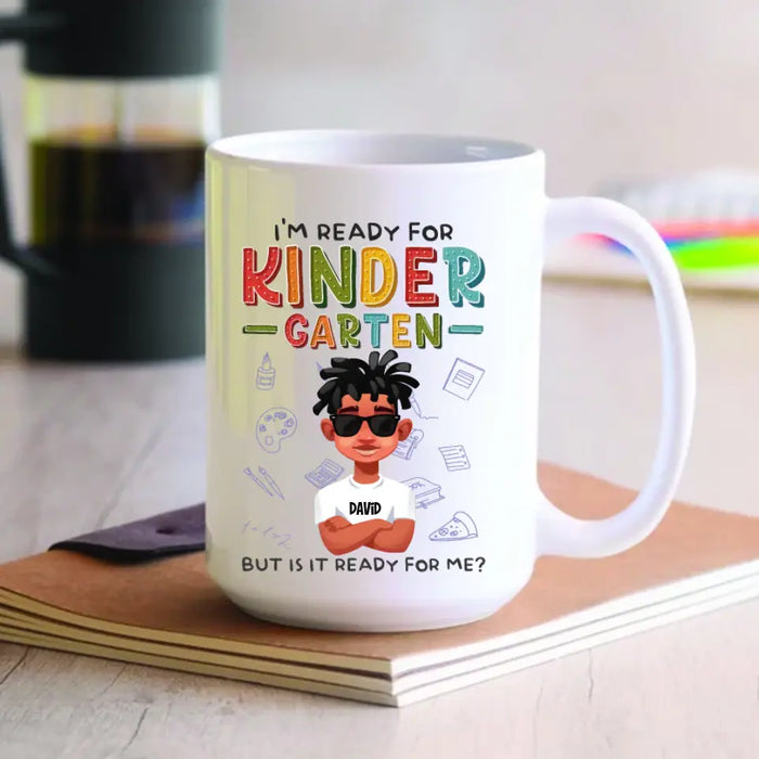 I'm Ready For Kinder Garten - Personalized Mug - Back To School Gift For Son, Daughter