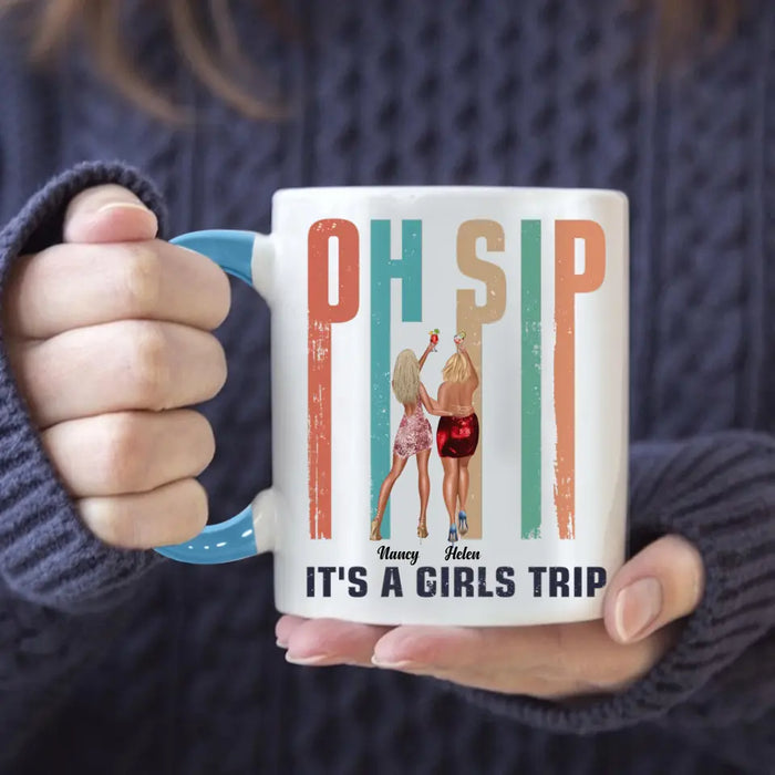 Oh Sip It's A Girls Trip - Personalized Mug - Gift For Girls