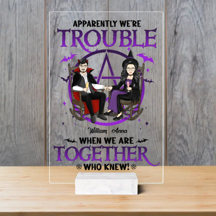 Apparently We're Trouble - Personalized Acrylic Plaque - Halloween Gift For Family copy