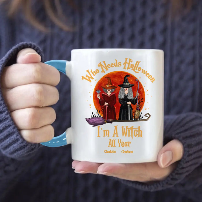 I'm A Witch All Year - Personalized Mug - Gift For Witch Friends