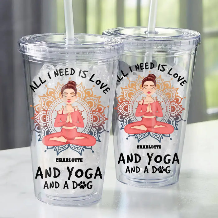 All I Need Is Love And Yoga - Personalized Acrylic Tumbler - Gift For Yoga Lovers