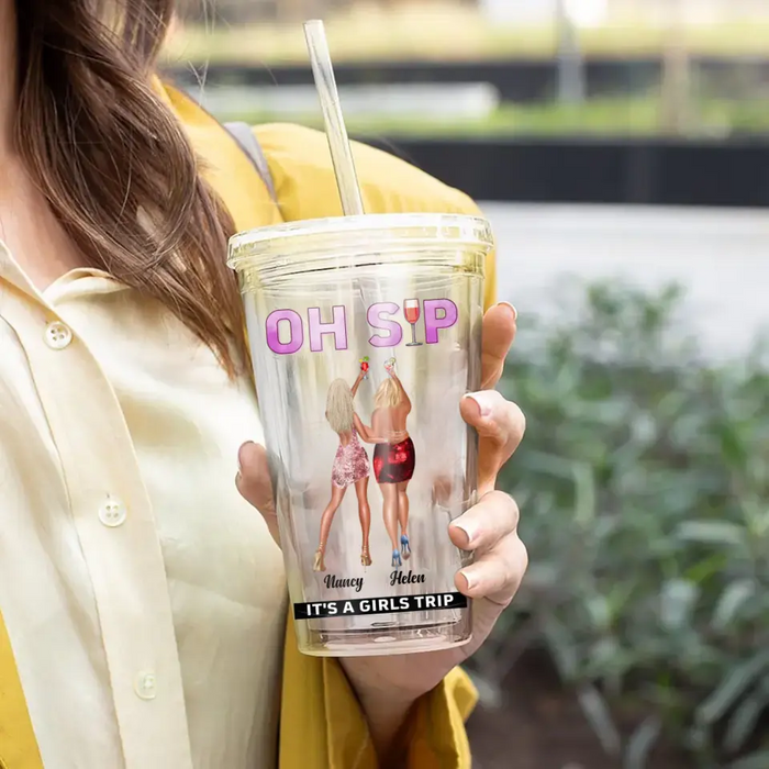 Oh Sip It's A Girl Trip - Personalized Acrylic Tumbler - Gift For Girls