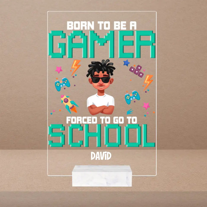 Forced To Go To School - Personalized Acrylic Plaque - Gift For Children