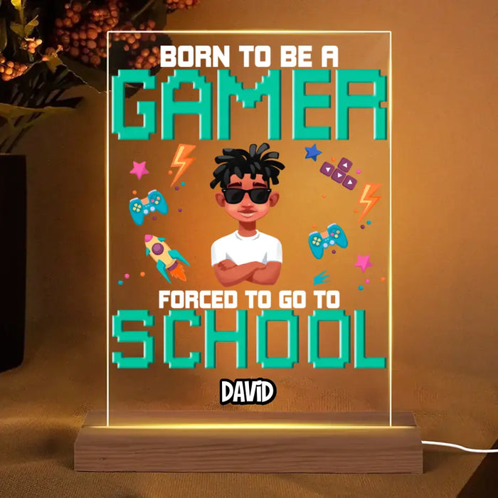 Forced To Go To School - Personalized Acrylic Plaque LED Light Night - Gift For Children