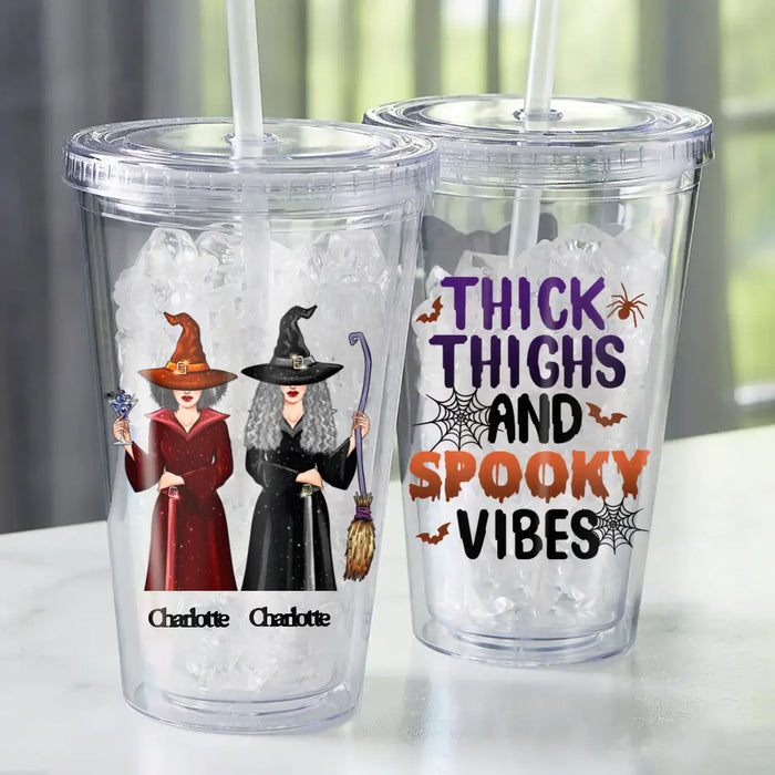 Thick Thighs And Spooky Vibes - Personalized Acrylic Tumbler - Gift For Witch Friends