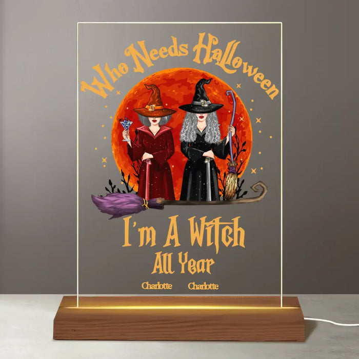 I'm A Witch All Year - Personalized Acrylic Plaque LED Light Night - Gift For Witch Friends