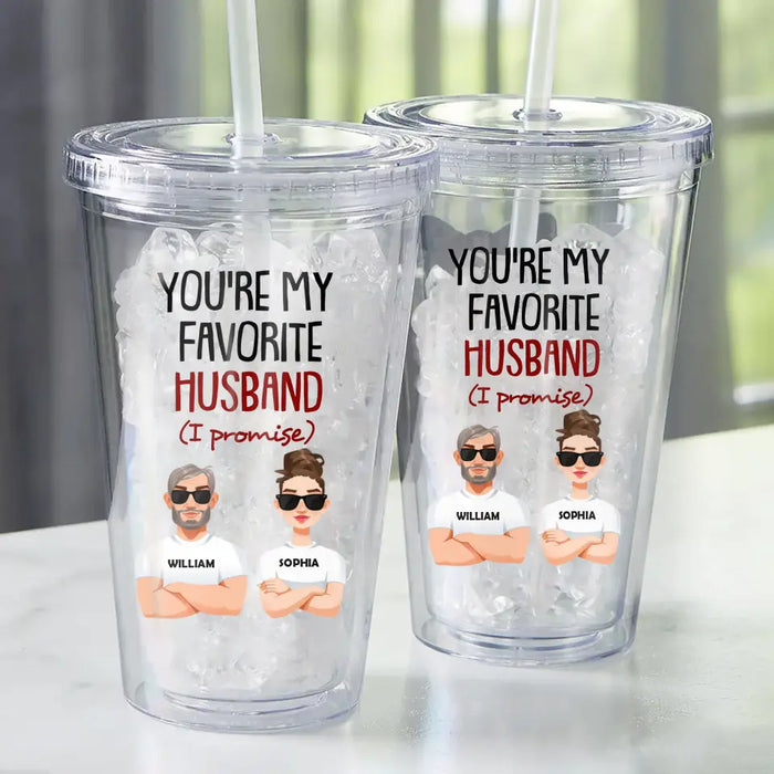You Are My Favorite Husband (I Promise) - Personalized Tumbler - Gift For Family