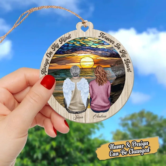 Always On My Mind Forever In My Heart - Personalized Suncatcher Ornament - Memorial Gift For Couples, Family