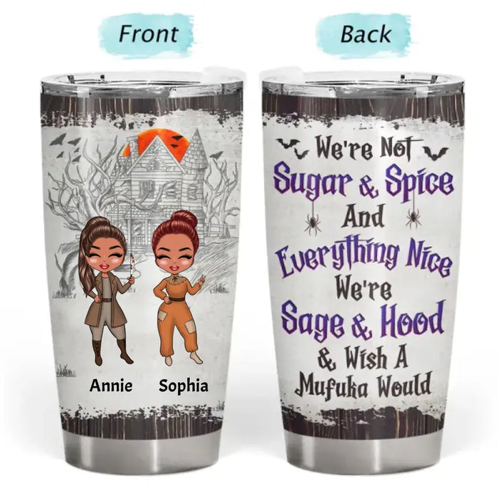 We're Not Sugar And Spice - Personalized Tumbler - Halloween Gift For Friends, Besties