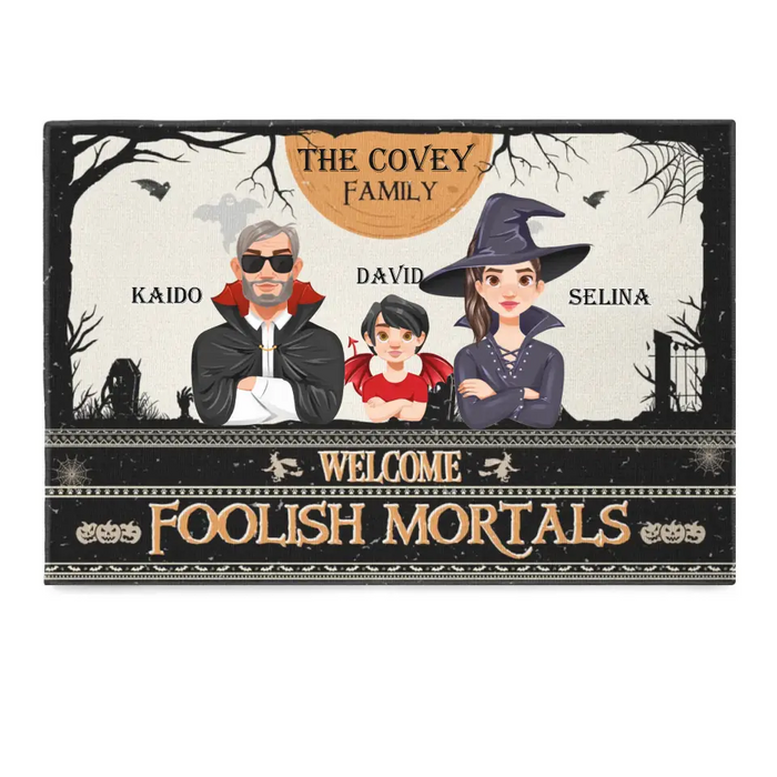 Welcome Foolish Mortals - Personalized Doormat - Halloween Gift For Family