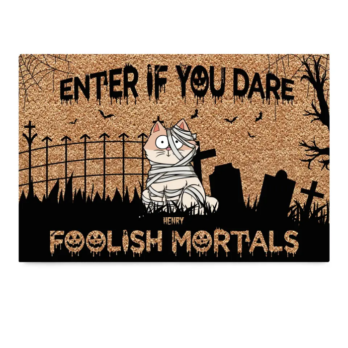 Enter If You Dare, Foolish Mortals - Personalized Doormat - Halloween Gift For Cat Lovers