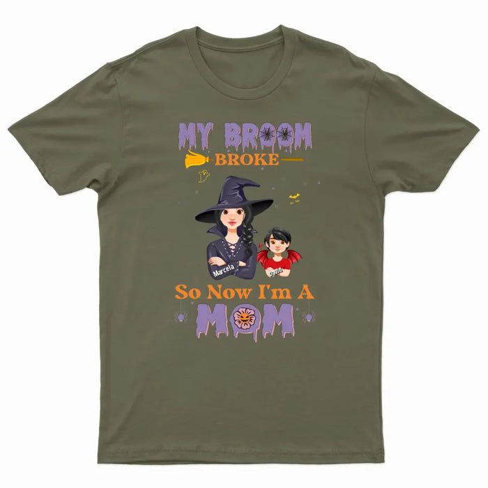 My Broom Broke So Now I'm A Mom - Personalized Shirt - Halloween Gift For Mom, Family