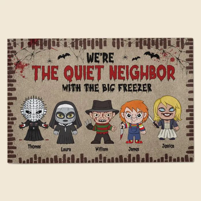 We're The Quiet Neighbor - Personalized Doormat - Halloween Gift For Family