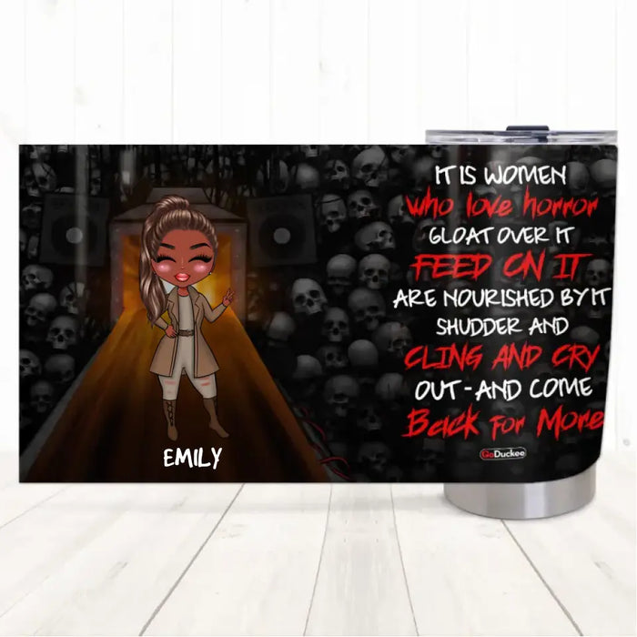A Woman Loves Horror, Gloat Over It - Personalized Tumbler - Halloween Gift For Friends, Woman